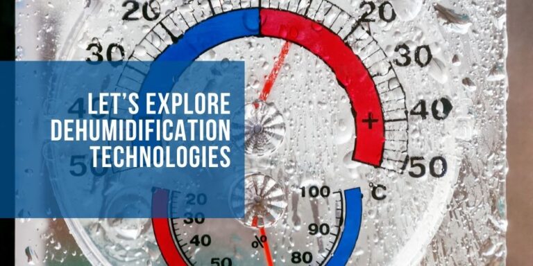choosing the right dehumidification technology